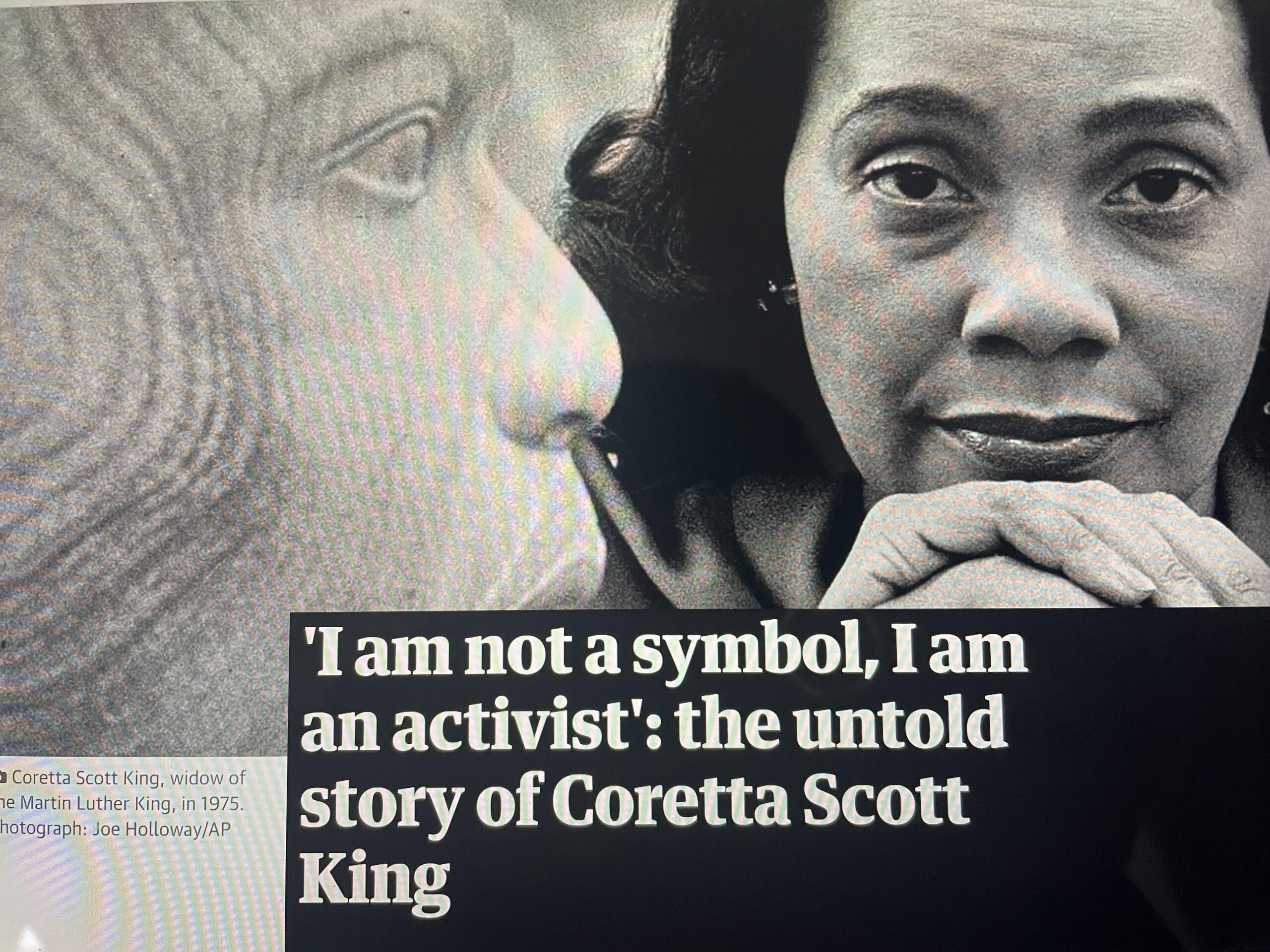 “I am not a symbol, I am an activist” Coretta Scott King